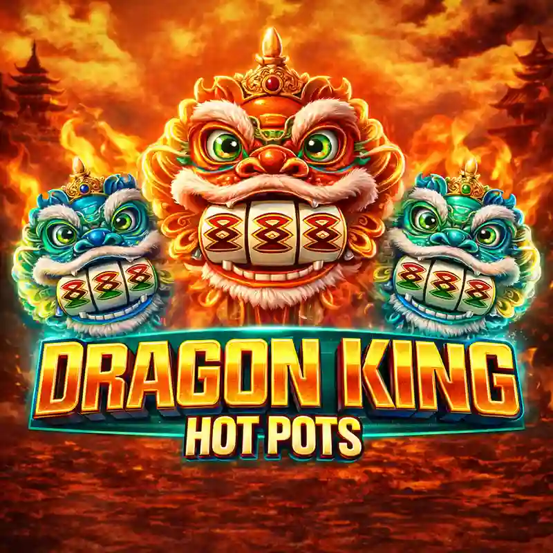 Play Dragon King Hot Pots